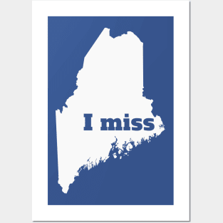 I Miss Maine - My Home State Posters and Art